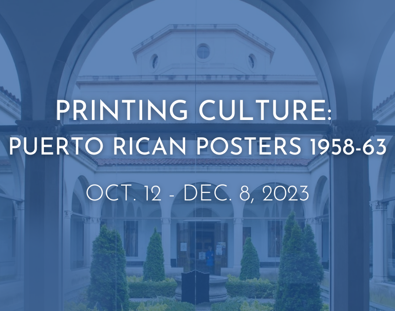 Printing Culture: Puerto Rican Posters 1958-63 | University Art Gallery